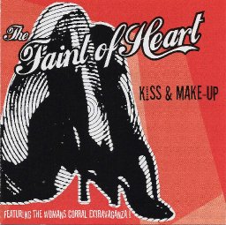 The Faint of Heart - Kiss & Make-up