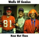 Walls of Genius - Now Not Then