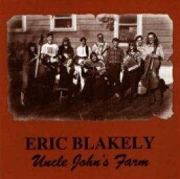 Eric Blakely - Uncle John's Farm