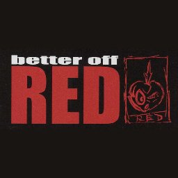 Better off RED